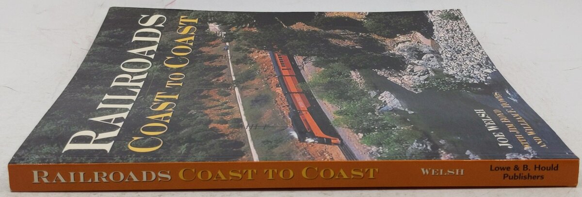 RailRoads Coast To Coast Paperback Book By Joe Welsh VG