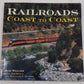 RailRoads Coast To Coast Paperback Book By Joe Welsh VG