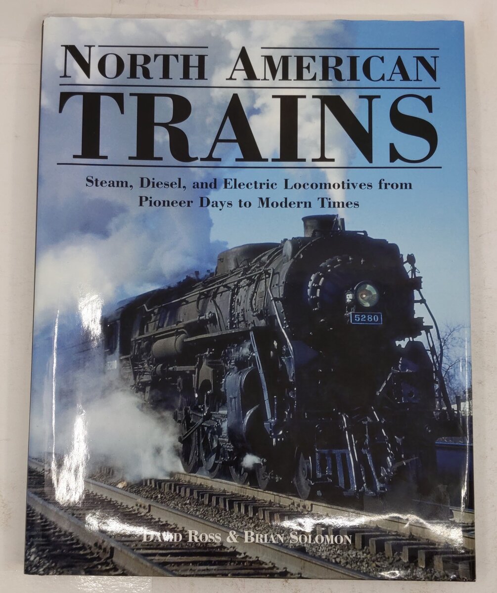 The Heritage of North American Trains Hardcover By David Ross, Brian Solomon EX