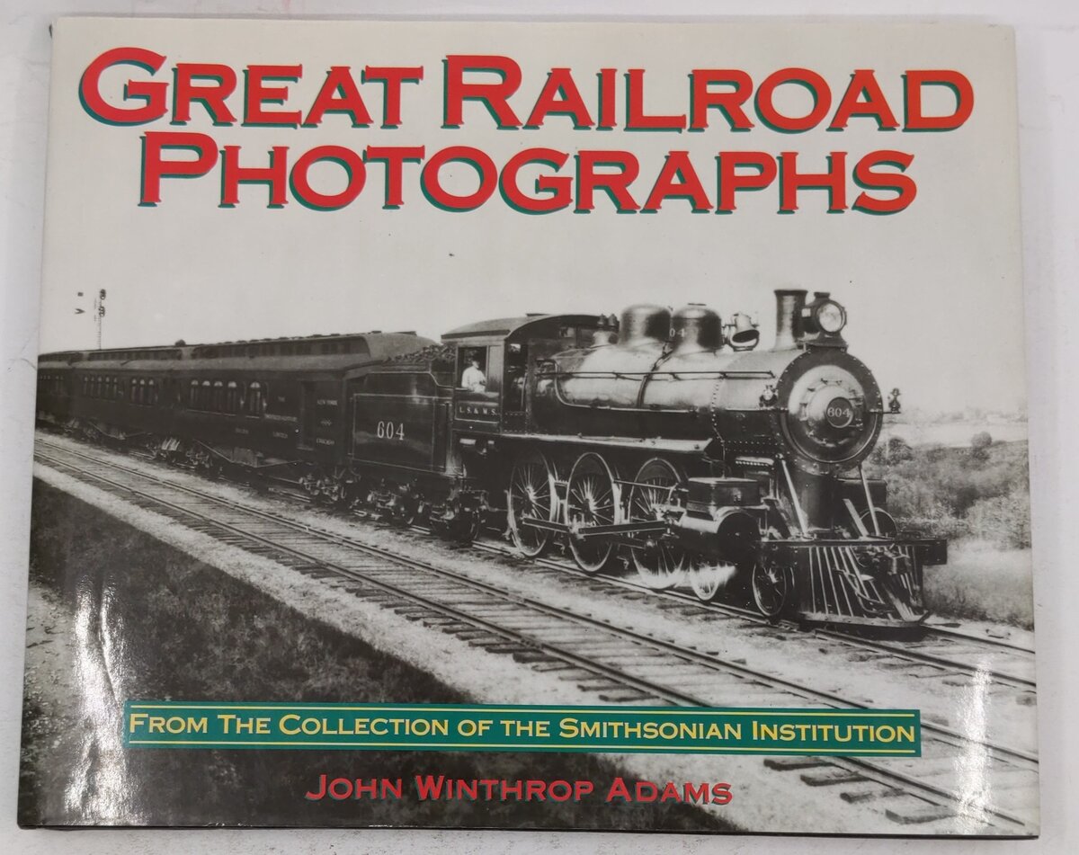 Great Railroad Photographs Hardcover Book By John Winthrop Adams EX
