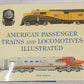 American Passenger Trains And Locomotives Illustrated Hardcover Book Mark Wegman EX