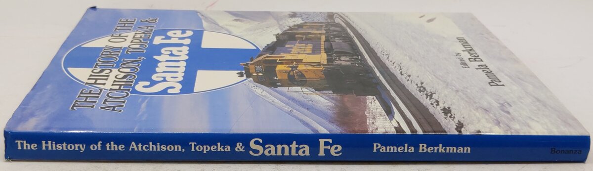 The History Of The Atchison, Topeka & Santa Fe Hardcover Book By Pamela Berkman VG