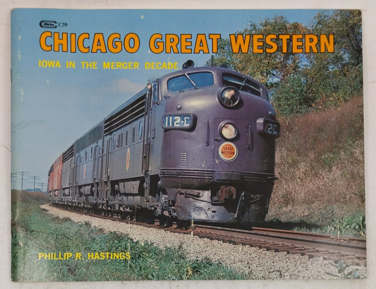 Chicago Great Western Paperback Book By Phillip R. Hastings VG