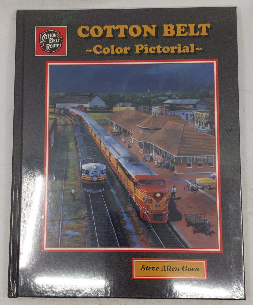 Cotton Belt Color Pictorial Hardcover Book By Steve Allen Goen MT