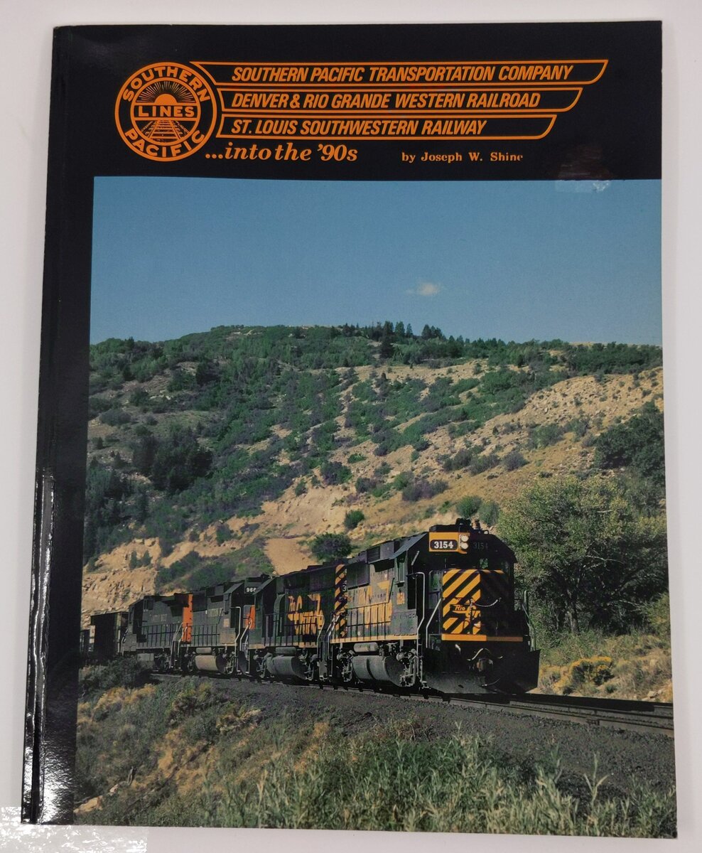Southern Pacific Into The 90's Paperback Book By Joseph W. Shine VG