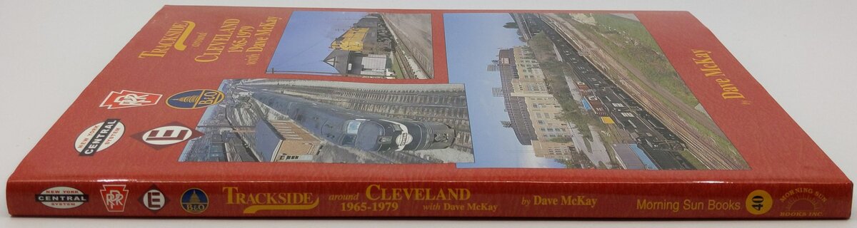 Trackside Around Cleveland 1965-1979, With Dave McKay Hardcover Book EX