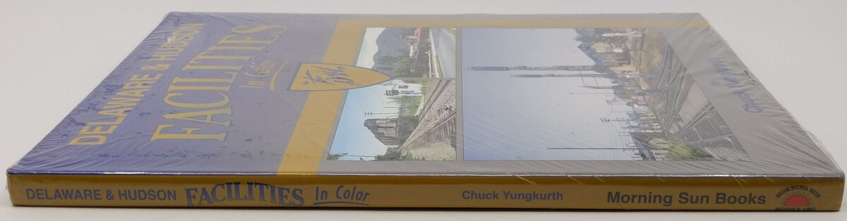 Delaware & Hudson Facilities In Color Hardcover Book By Chuck Yungkurth MT