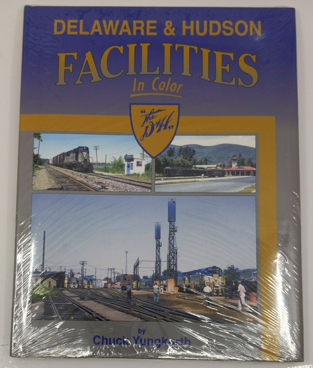 Delaware & Hudson Facilities In Color Hardcover Book By Chuck Yungkurth MT