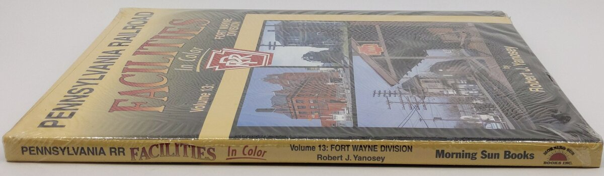 Pennsylvania Railroad Facilities in Color, Vol. 13 Robert J. Yanosey -Hardcover MT