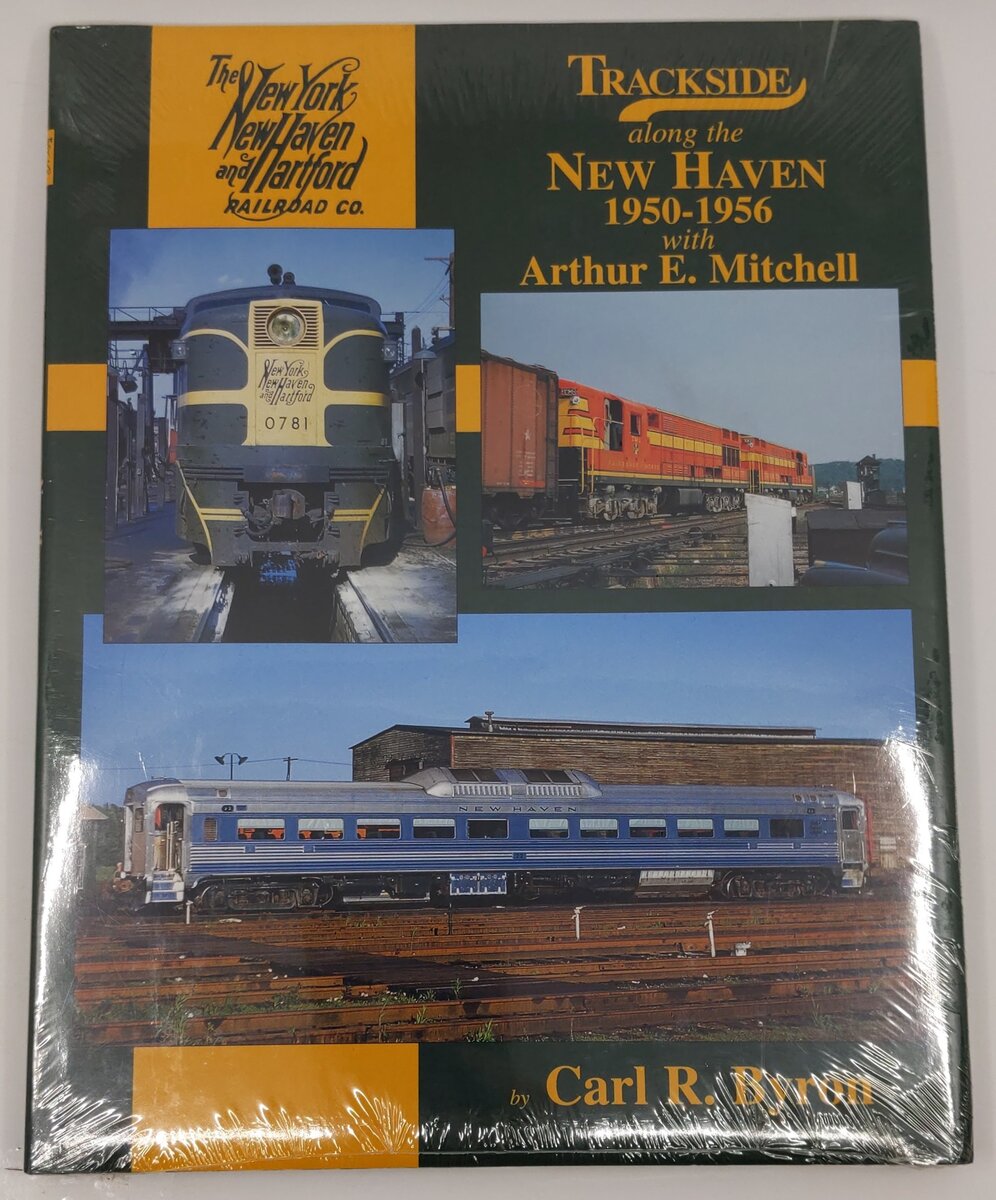 Trackside along the New Haven 1950-1956 With Arthur E. Mitchell - Hardcover MT