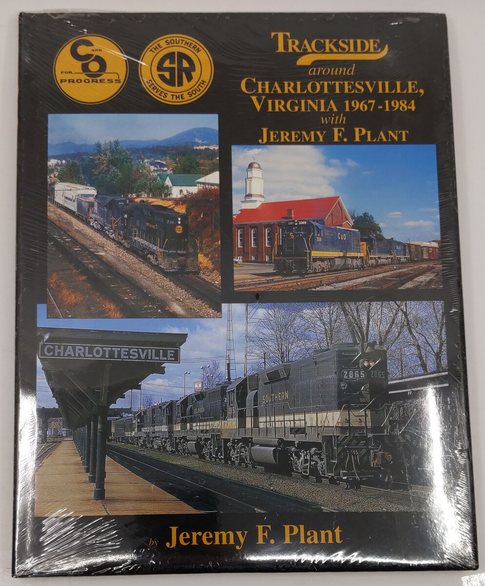Trackside Around Charlottesville, Virginia 1967-1984 With Jeremy P. Plant Book MT