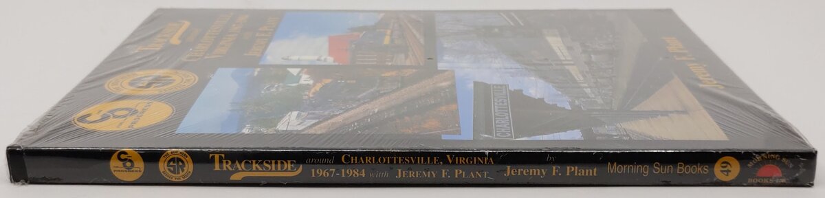 Trackside Around Charlottesville, Virginia 1967-1984 With Jeremy P. Plant Book MT