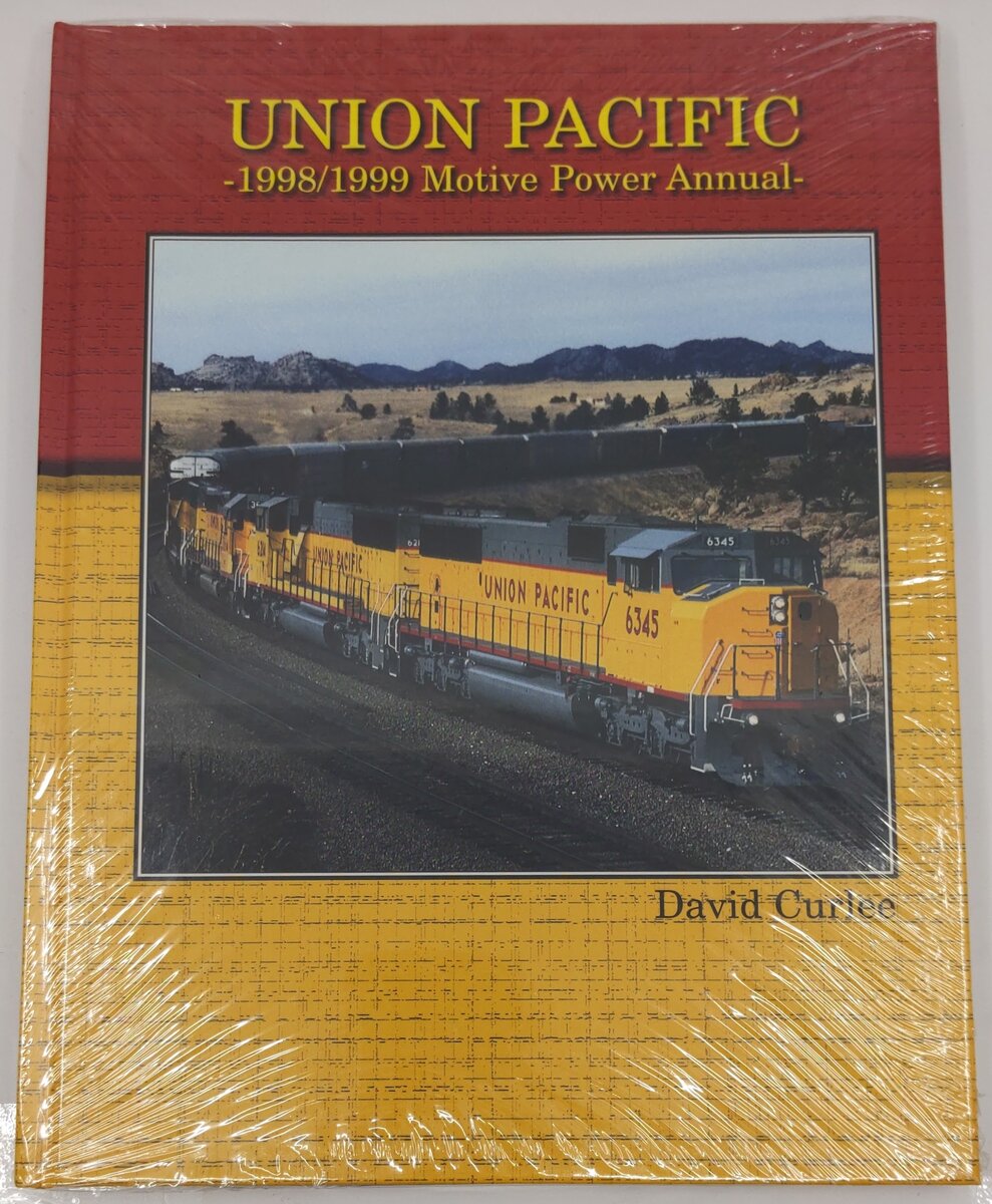 Union Pacific 1998/1999 Motive Power Annual Hardcover Book By David Curlee MT