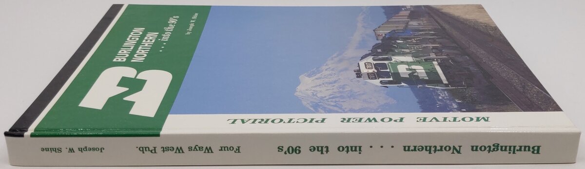 Burlington Northern... into the 90's Hardcover Book By Joseph W. Shine EX