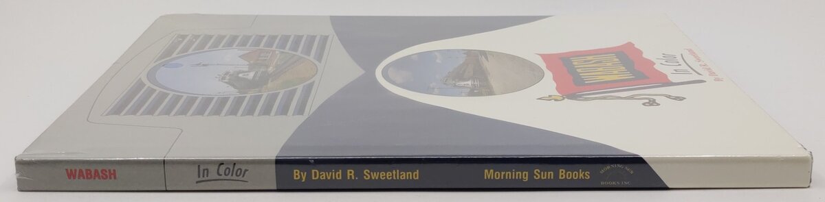 Wabash in Color, Vol. 1 Hardcover Book By David R. Sweetland MT