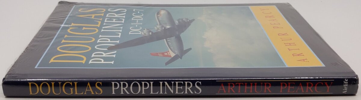 Douglas Propliners: DC-1 to DC-7 Hardcover Book By Arthur Pearcy MT