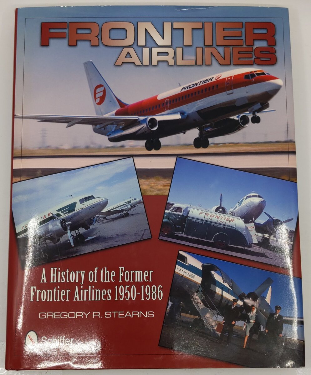 Frontier Airlines Hardcover Book By Gregory R. Stearns EX