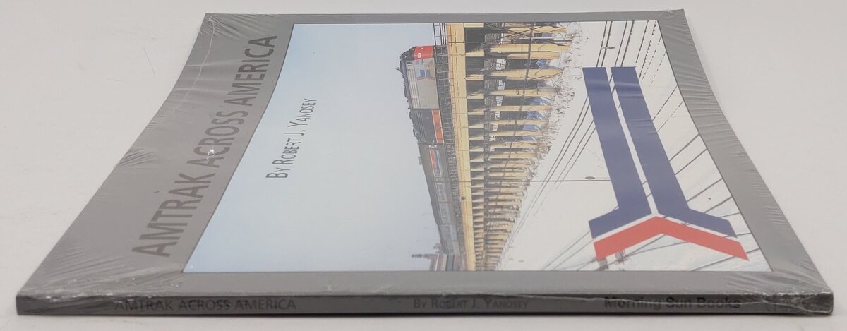 Amtrak Across America Paperback Book By Robert J. Yanosey MT
