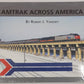 Amtrak Across America Paperback Book By Robert J. Yanosey MT