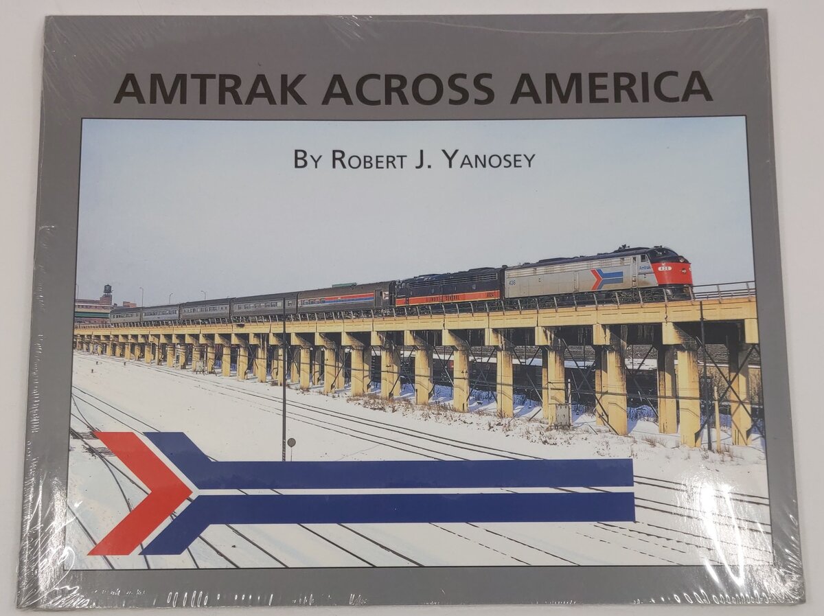 Amtrak Across America Paperback Book By Robert J. Yanosey MT