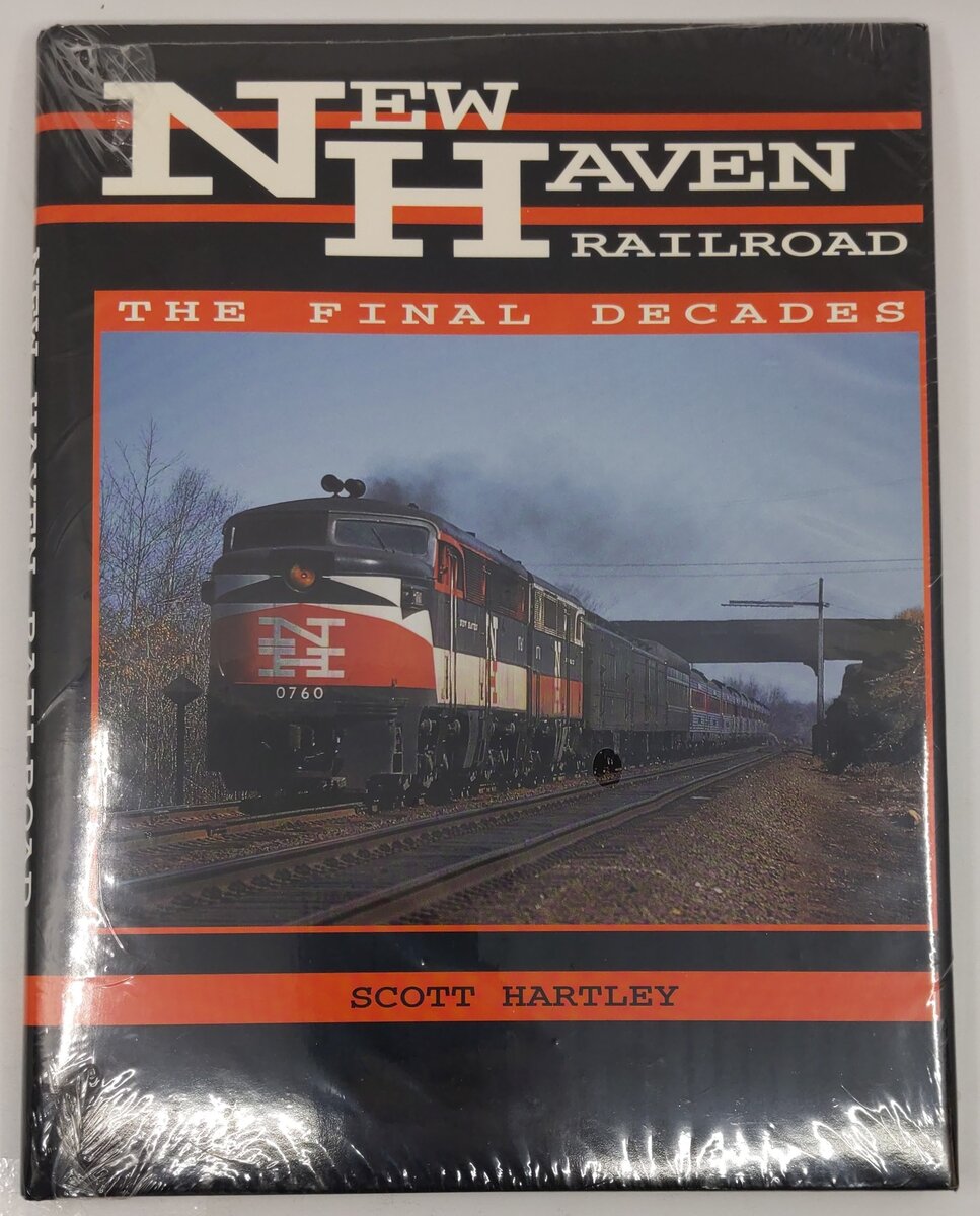 New Haven Railroad: The Final Decades Hardcover Book By Scott Hartley MT