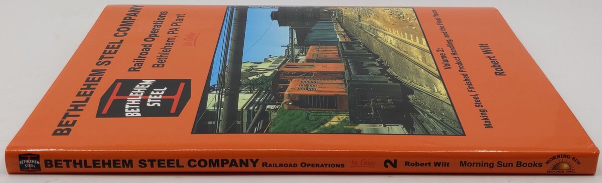 Bethlehem Steel Company Vol.2 Hardcover Book By Robert Wilt EX