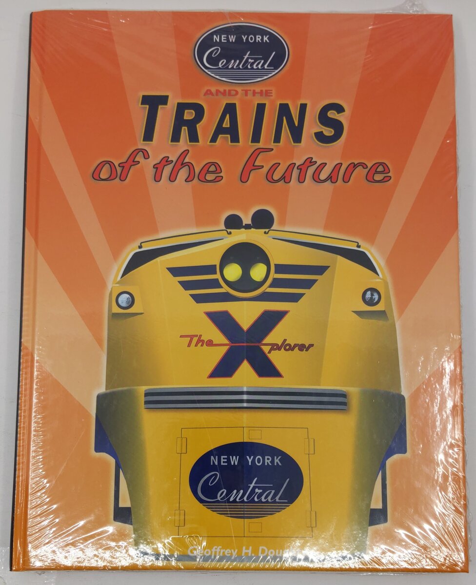 New York Central & The Trains of the Future Hardcover Book By Geoffrey H Doughty MT