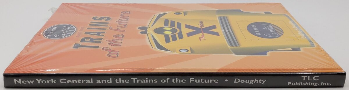New York Central & The Trains of the Future Hardcover Book By Geoffrey H Doughty MT