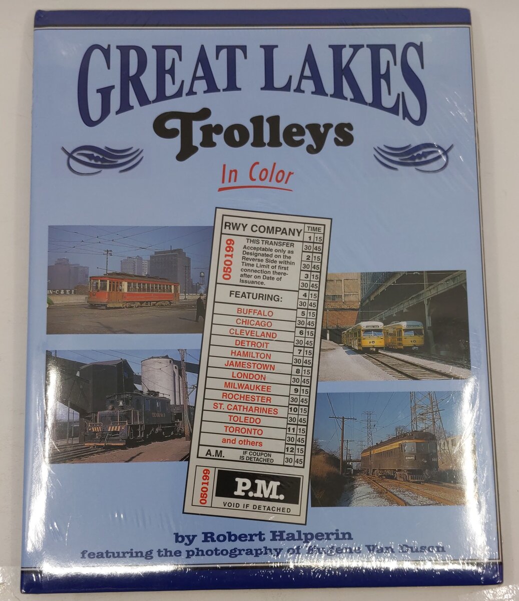 Great Lakes Trolleys in Color Hardcover Book By Robert Halperin MT