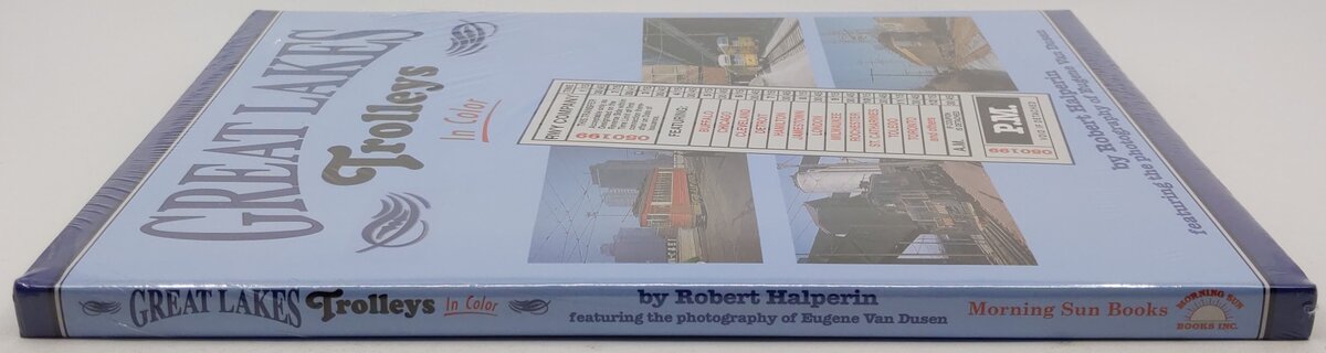 Great Lakes Trolleys in Color Hardcover Book By Robert Halperin MT
