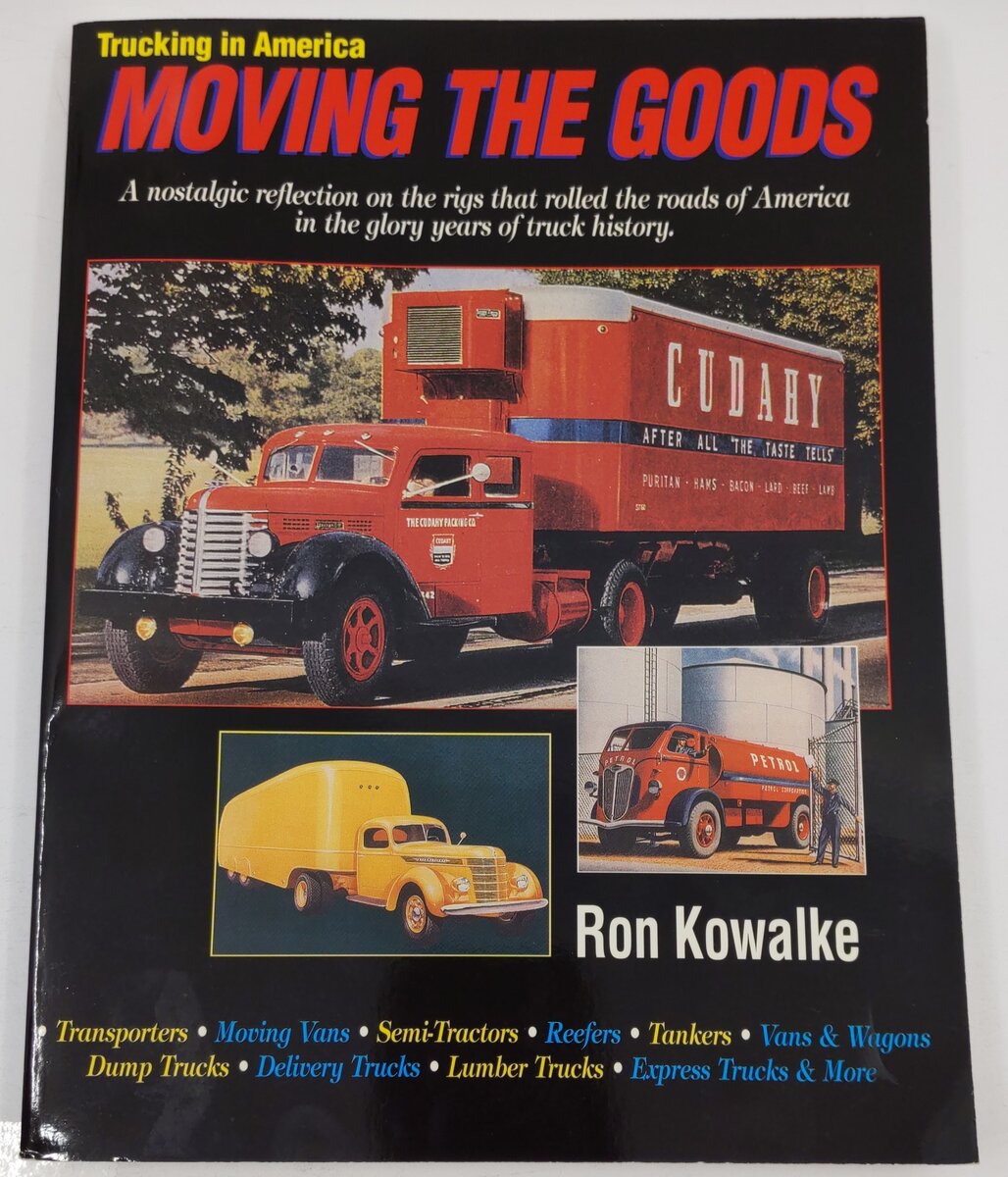 Trucking in America: Moving the Goods Paperback Book By Ron Kowalke VG
