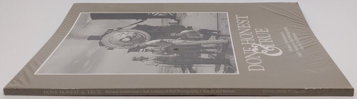 Done Honest & True -Richard Steinheimer’s Half Century of Rail Photography Book MT