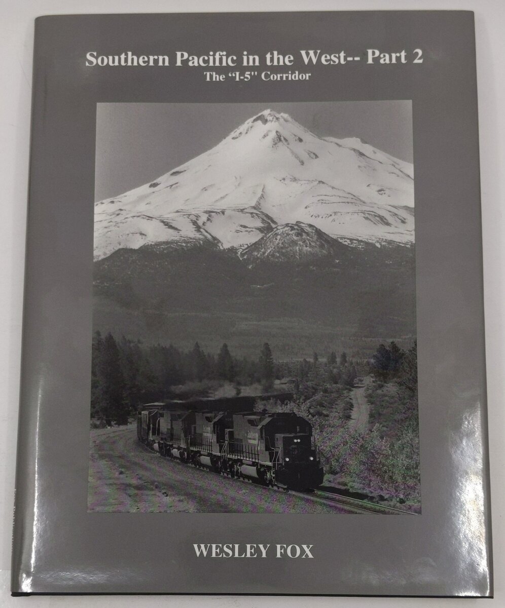 Southern Pacific in the West Vol.2 Hardcover Book By Wesley Fox EX