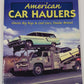 American Car Haulers Paperback Book By Richard J. Copello EX