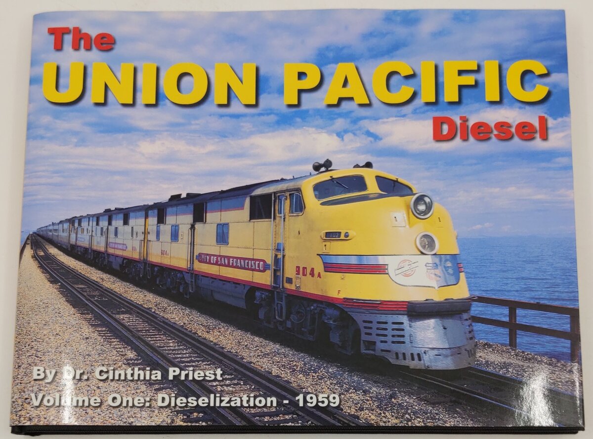 The Union Pacific Diesel, Vol.1 Hardcover Book By Dr. Cinthia Priest VG