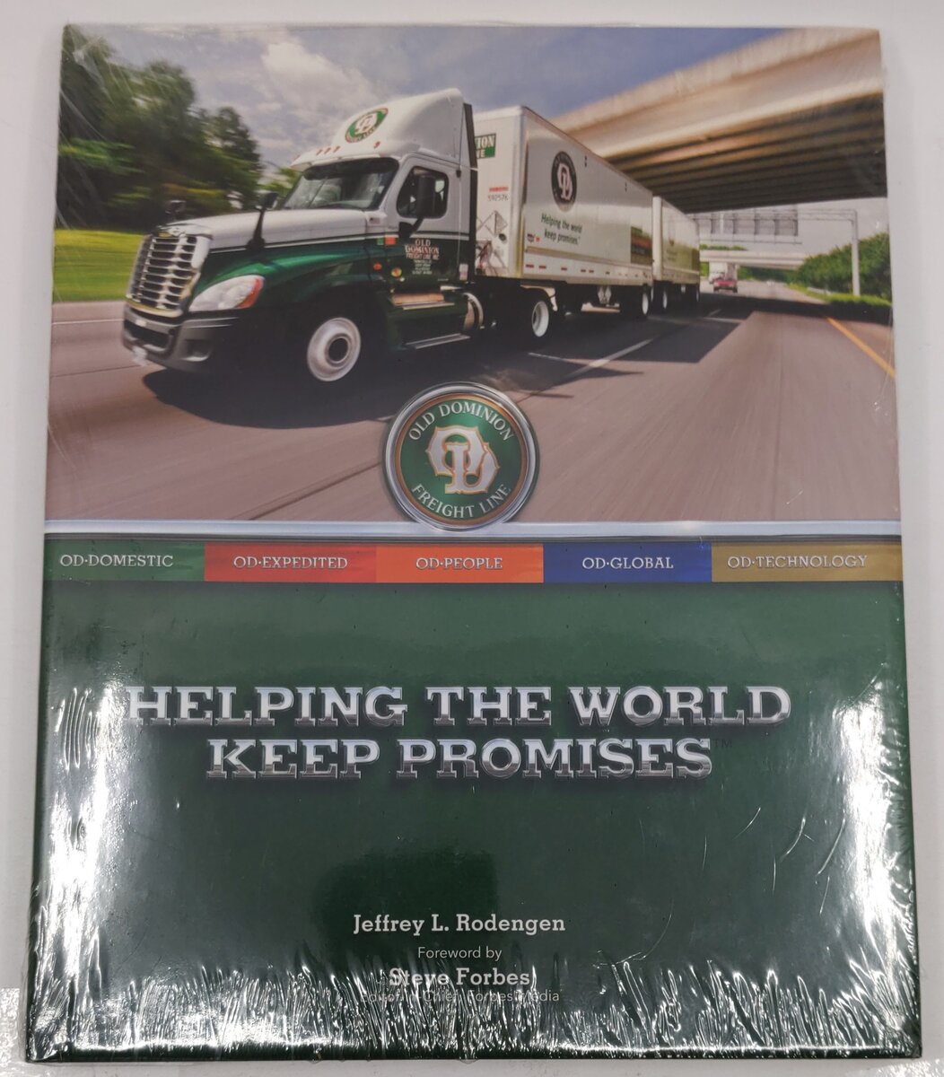 Old Dominion Freight Line Helping the World Keep Promises By Jeffrey L. Rodengen MT