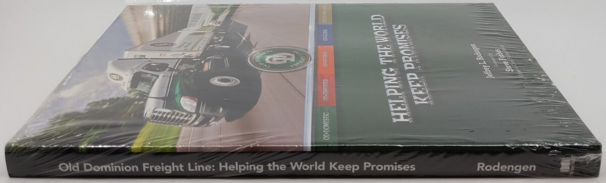 Old Dominion Freight Line Helping the World Keep Promises By Jeffrey L. Rodengen MT