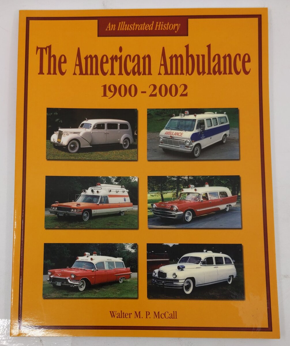 The American Ambulance 1900-2002 Paperback Book By Walter M.P. McCall EX
