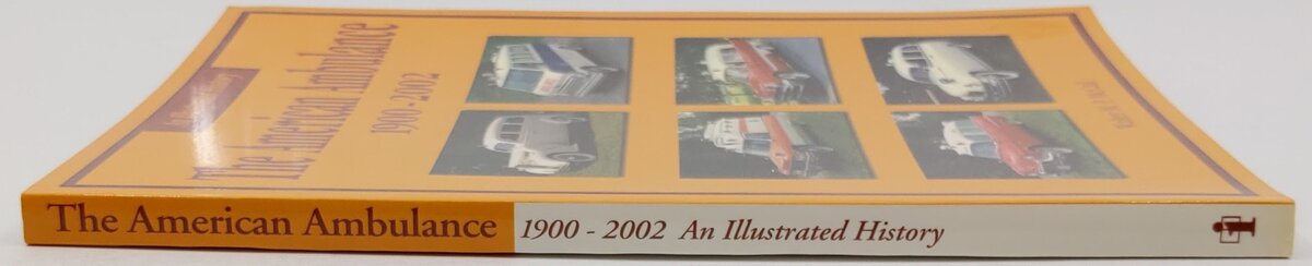 The American Ambulance 1900-2002 Paperback Book By Walter M.P. McCall EX