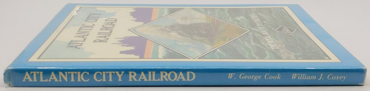 Atlantic City Railroad, the royal route to the sea Hardcover Book VG