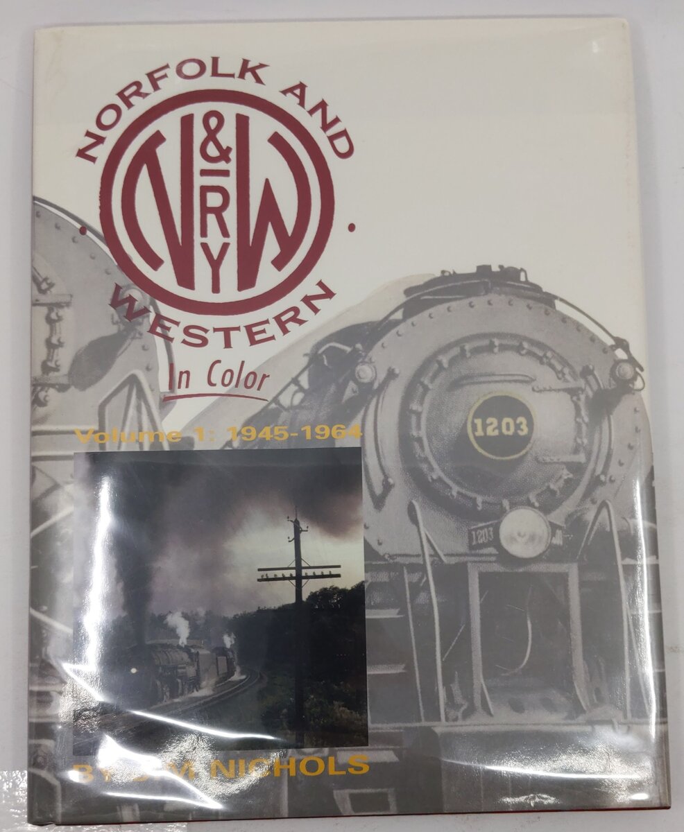 Norfolk & Western in Color, Vol.1 Hardcover Book By Jim Nichols EX