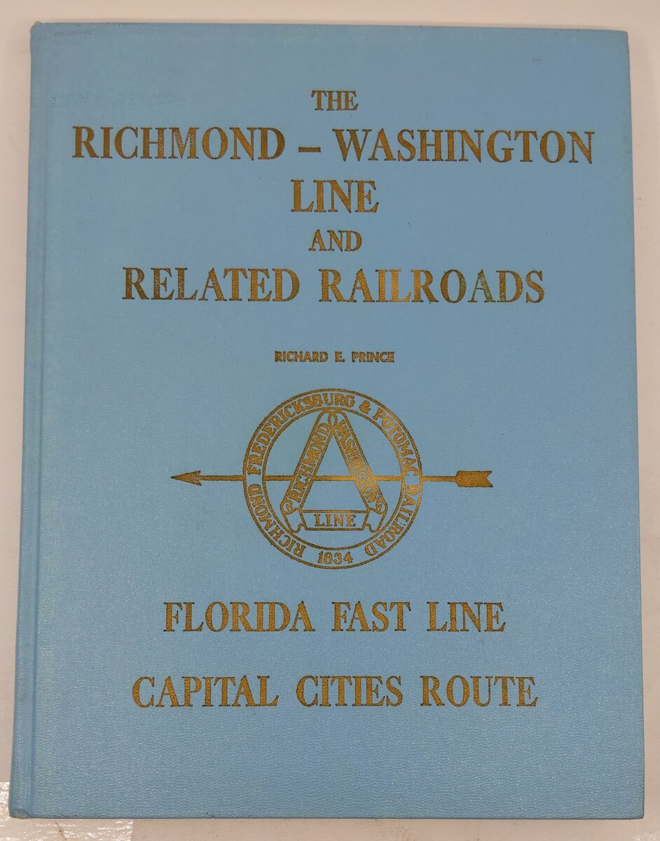 The Richmond-Washington Line And Related Railroads Hardcover By Richard E Prince EX