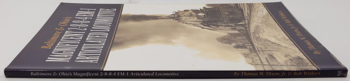 Baltimore & Ohio's Magnificent 2-8-8-4 EM-1 Articulated Locomotive Paperback VG