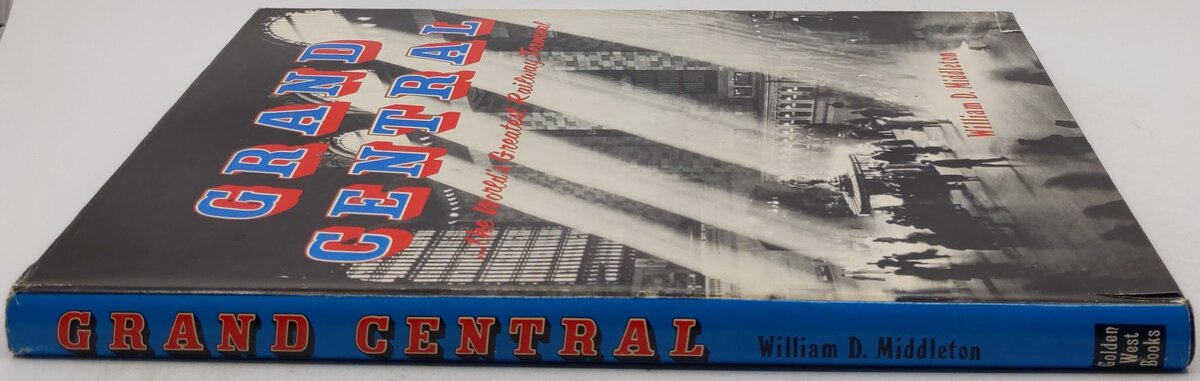 Grand Central, the World's Greatest Railway Terminal Hardcover William Middleton VG
