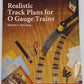 Realistic Track Plans for O Gauge Trains Paperback Book By Martin J. McGuirk VG
