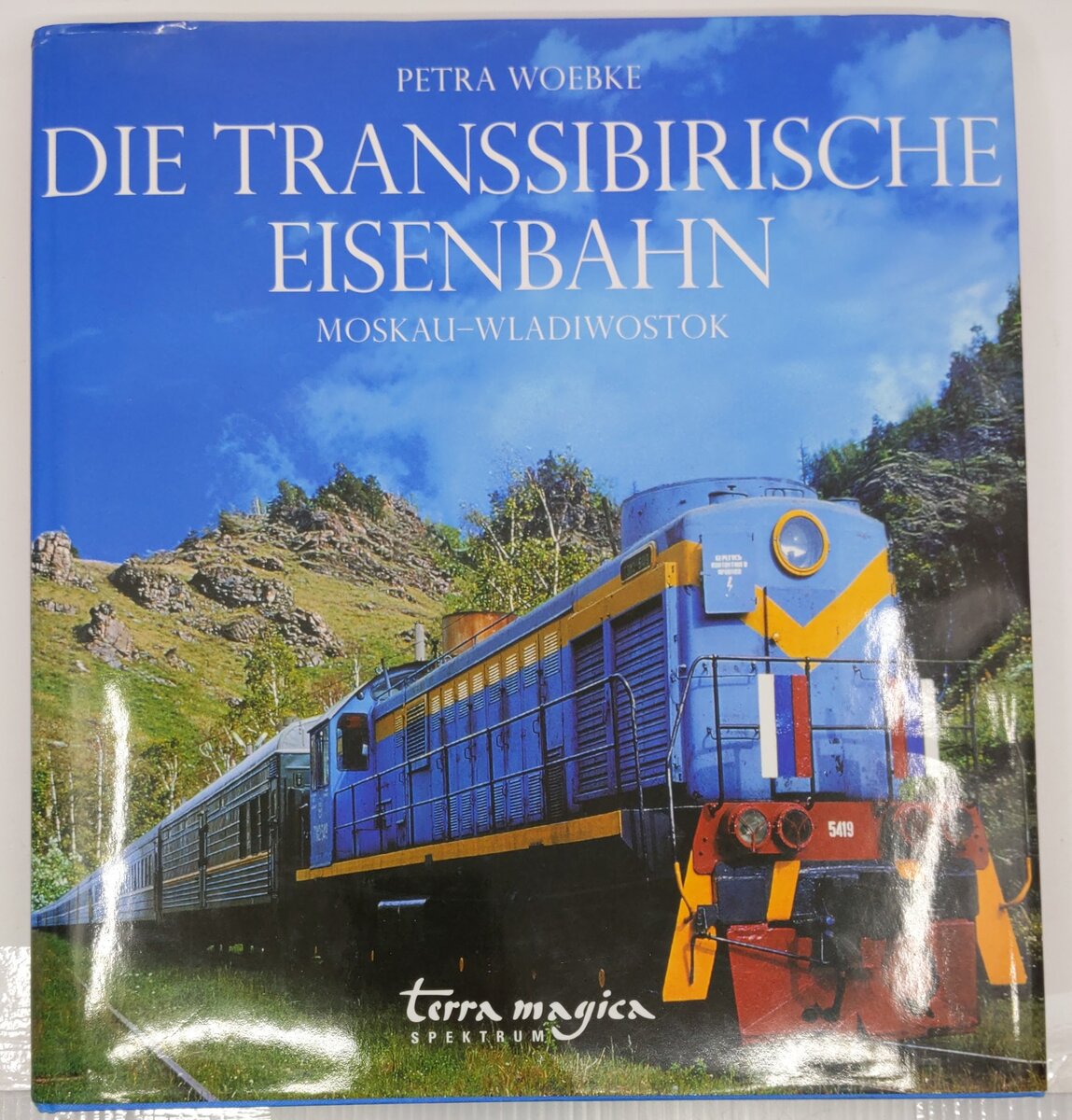 Die Transsibirische Eisenbahn Moskau Wladiwostok Hardcover Book By Petra Woebke VG
