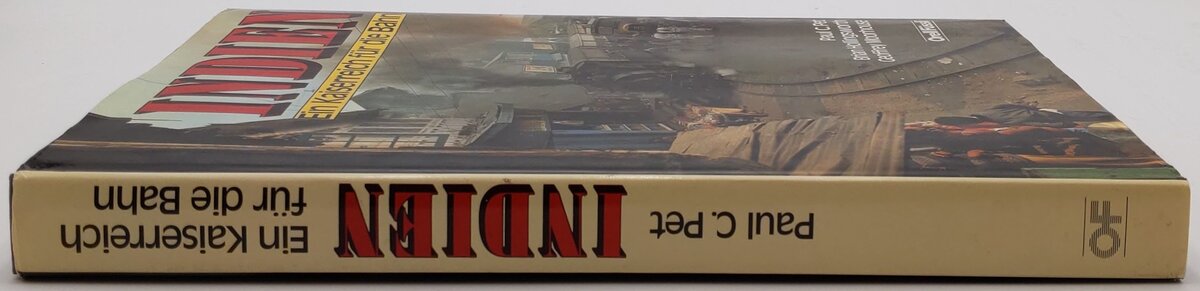 Indien: Ein Kaiserreich für die Bahn Hardcover Book By Paul C. Pet VG