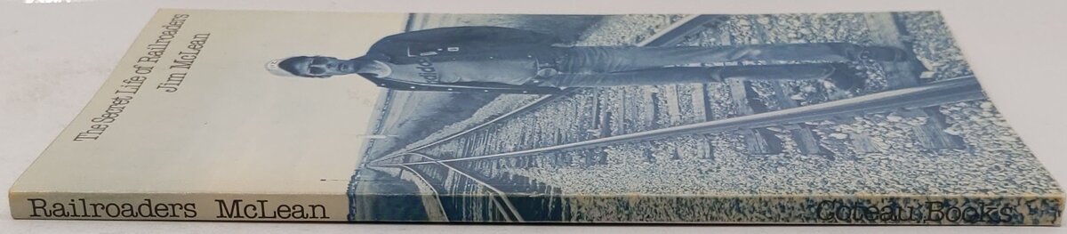 The Secret Life of Railroaders Paperback Book By Jim McLean VG