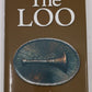 The Loo Hardcover Book By Don Whitney EX