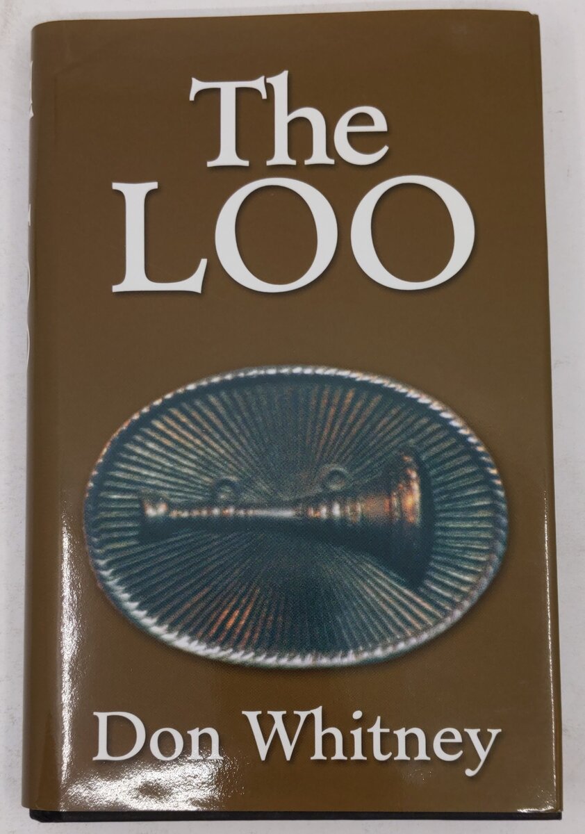 The Loo Hardcover Book By Don Whitney EX